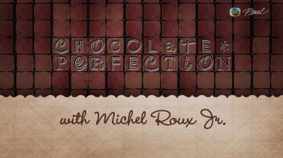 情迷朱古力 第一季 Chocolate Perfection with Michel Roux Jr Season 1