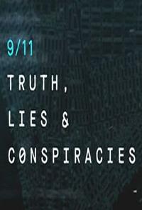 911：真相、谎言和阴谋论 9.11 Truth Lies and Conspiracies的海报