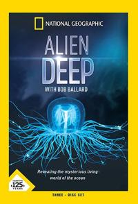 深海异世界 Alien deep with bob ballard的海报