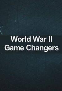 改变二战的十大武器 WW2 Game Changers的海报