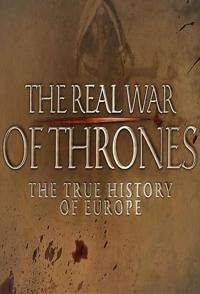 真正的权力的游戏：百年战争 The.Real.War.Of.Thrones.The.True.History.of.Europe的海报