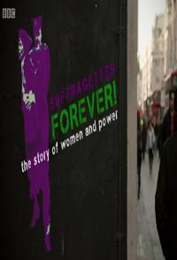 永远的女性参政论者们 Suffragettes Forever的海报