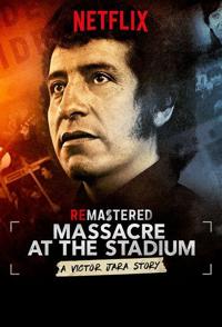 旧案重提：迈阿密巡回乐队大屠杀 ReMastered: Massacre at the Stadium的海报
