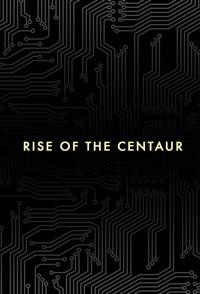 半人马的崛起 rise of the centaur的海报
