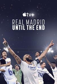 皇家马德里：直到终点  Real Madrid: Until The End的海报