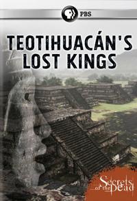 神都之城的失落国王 Secrets of the Dead Teotihuacan's Lost Kings的海报