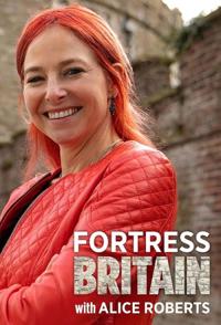 英国城堡 Fortress Britain with Alice Roberts的海报
