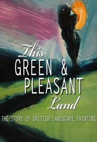 这片绿色而快乐的土地 This Green and Pleasant Land: The Story of British Landscape的海报