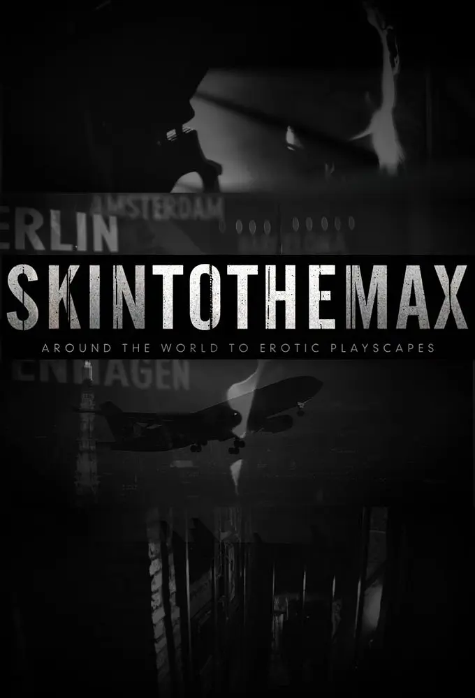 肌肤之亲 第一季 Skin to the max Season 1的海报