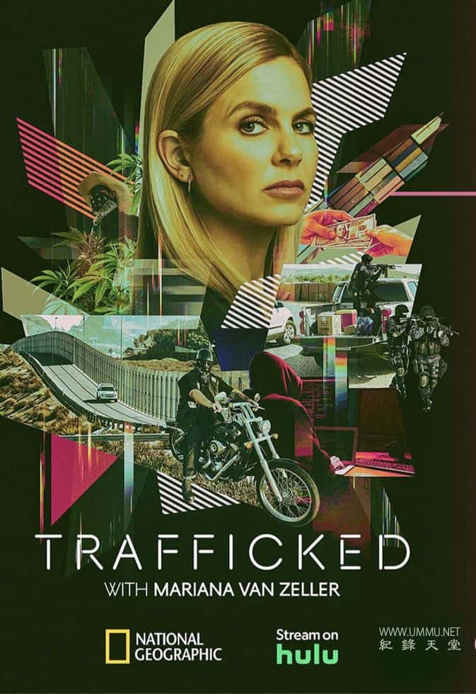 与玛丽安娜·范·泽勒一起“贩运” 第三季 Trafficked with Mariana Van Zeller Season 3的海报