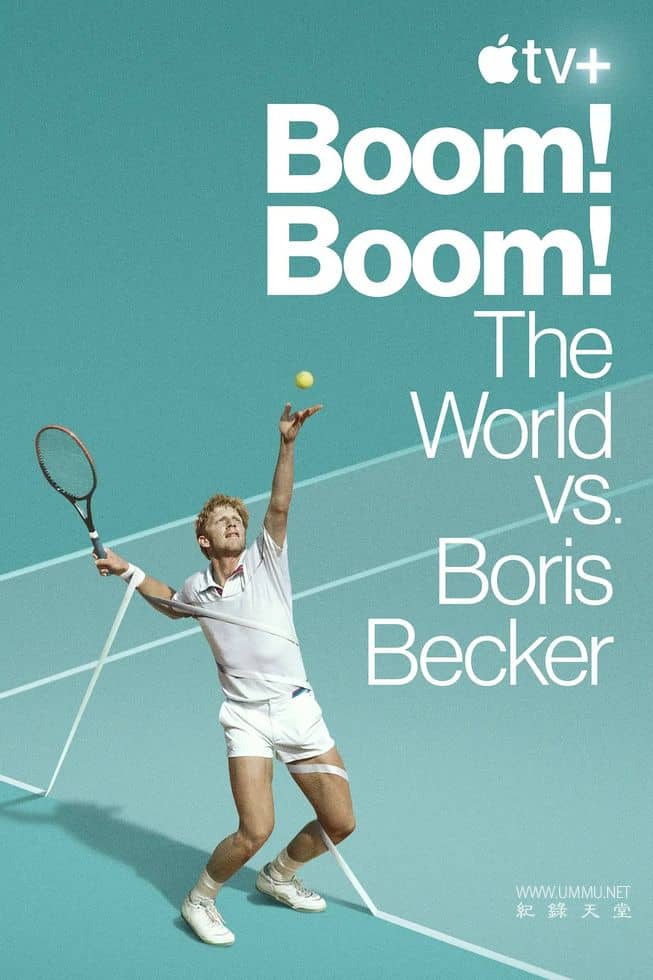 砰！砰！世界对战鲍里斯·贝克尔 Boom! Boom! The World vs. Boris Becker的海报