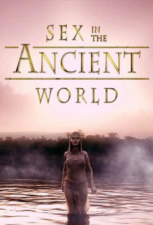 远古的性 Sex in the Ancient World的海报