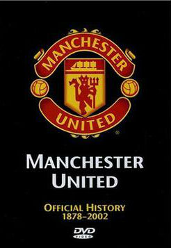 曼联官方史 Manchester United The Official History 1872-2002的海报