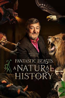 神奇动物：一段自然历史 Fantastic Beasts: A Natural History的海报