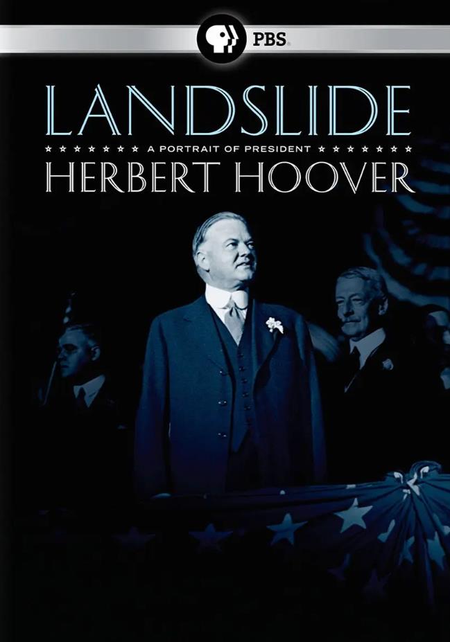 大败局：赫伯特·胡佛总统肖像 Landslide: A Portrait of President Herbert Hoover的海报