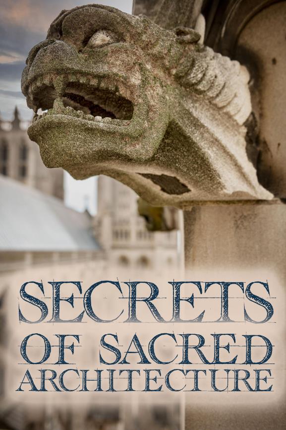 宗教建筑的秘密 Secrets of Sacred Architectur的海报