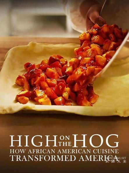 美式大餐：非裔美国人的饮食如何改变了美国 第二季 High on the Hog: How African American Cuisine Transformed America Season 2的海报