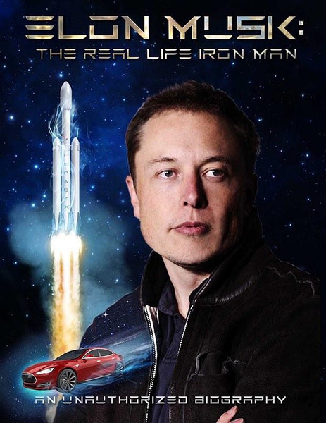伊隆·马斯克：现实版钢铁侠  Elon Musk: The Real Life Iron Man的海报