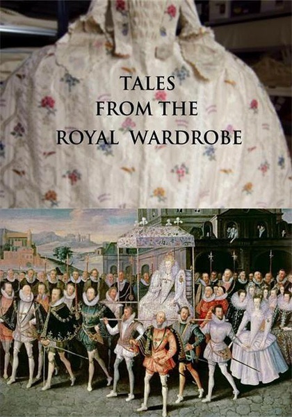 皇家服饰传奇 Tales from the Royal Wardrobe的海报