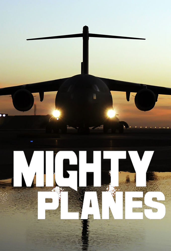 最彪悍的飞机 / 飞机巨无霸 全4季 Mighty Planes Season 1~4的海报