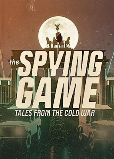冷战间谍游戏 The Spying Game Tales from the Cold War的海报