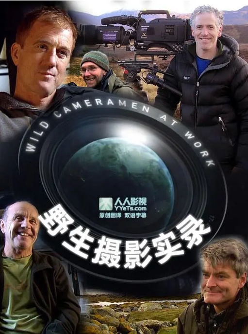 野生摄影实录 Wild Cameramen at Work的海报