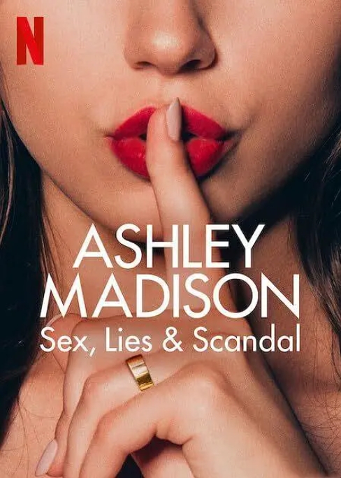 偷情网站泄密事件：性、谎言与丑闻 Ashley Madison: Sex, Lies & Scandal的海报