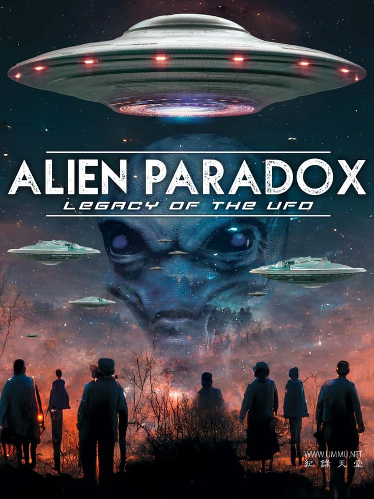 外星人悖论：不明飞行物的遗产 Alien Paradox: Legacy of the UFO的海报