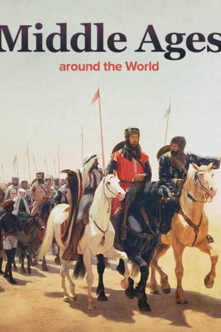 世界各地的中世纪 The Middle Ages around the World的海报