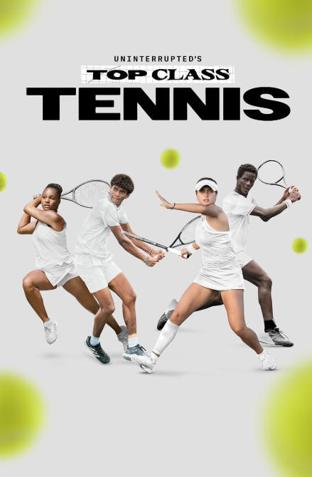 顶级网球运动选拔 Uninterrupted's Top Class Tennis的海报