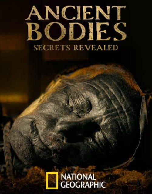 古尸揭秘：解开谜团 Ancient Bodies: Secrets Revealed的海报