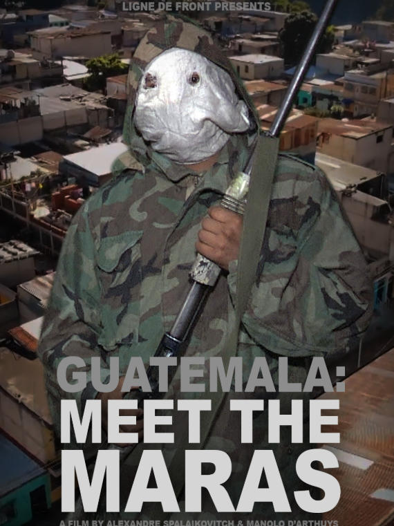 危地马拉：遇见马拉斯 Guatemala: Meet the Maras的海报