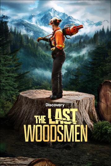 最后的伐木工 The Last Woodsmen的海报
