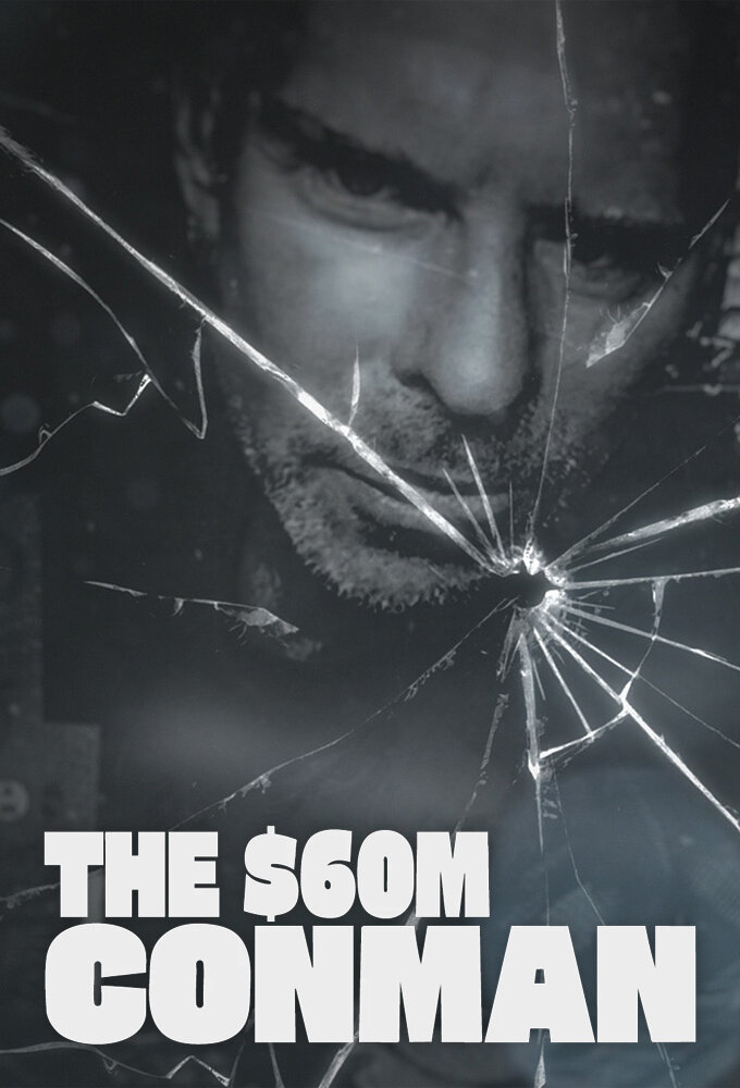 六千万美元的骗子 The Sixty Million Dollar Conman的海报