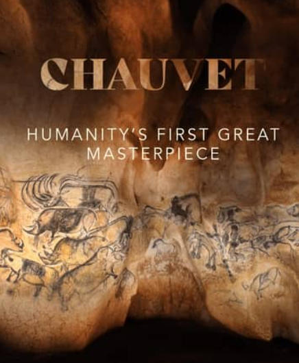 肖维洞：人类的第一件伟大杰作 Chauvet: Humanity's First Great Masterpiece的海报