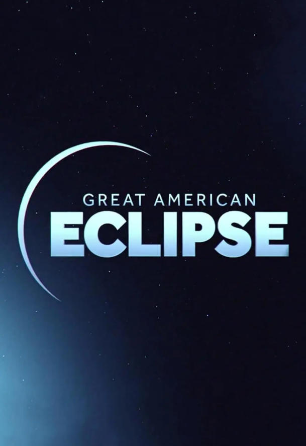美国大日食 Great American Eclipse的海报