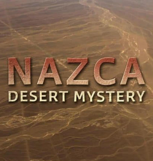 纳斯卡沙漠之谜 Nazca Desert Mystery的海报