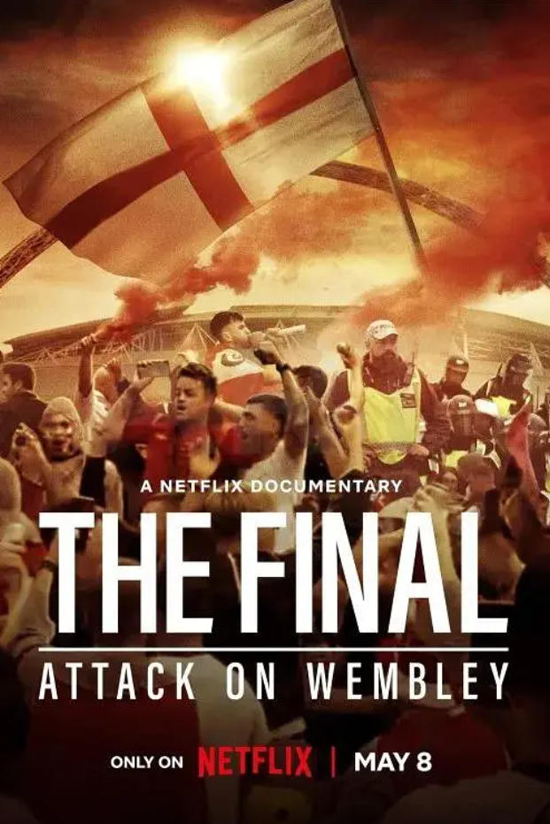 决赛：进攻温布利球场 The Final: Attack on Wembley 2024的海报