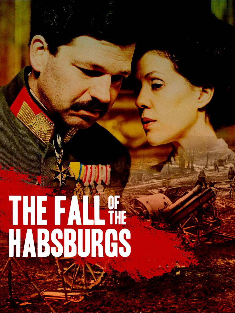 哈布斯堡王朝的衰落 the Fall of the Habsburgs 2018的海报