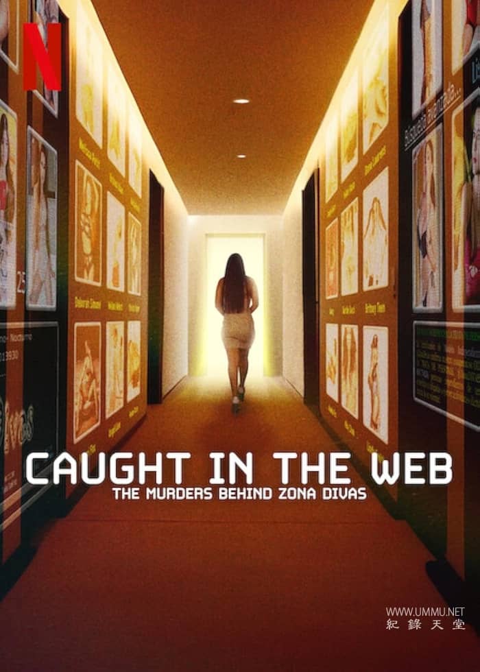 误投罗网：成人网站拐杀案 Caught in the Web: The Murders Behind Zona Divas的海报