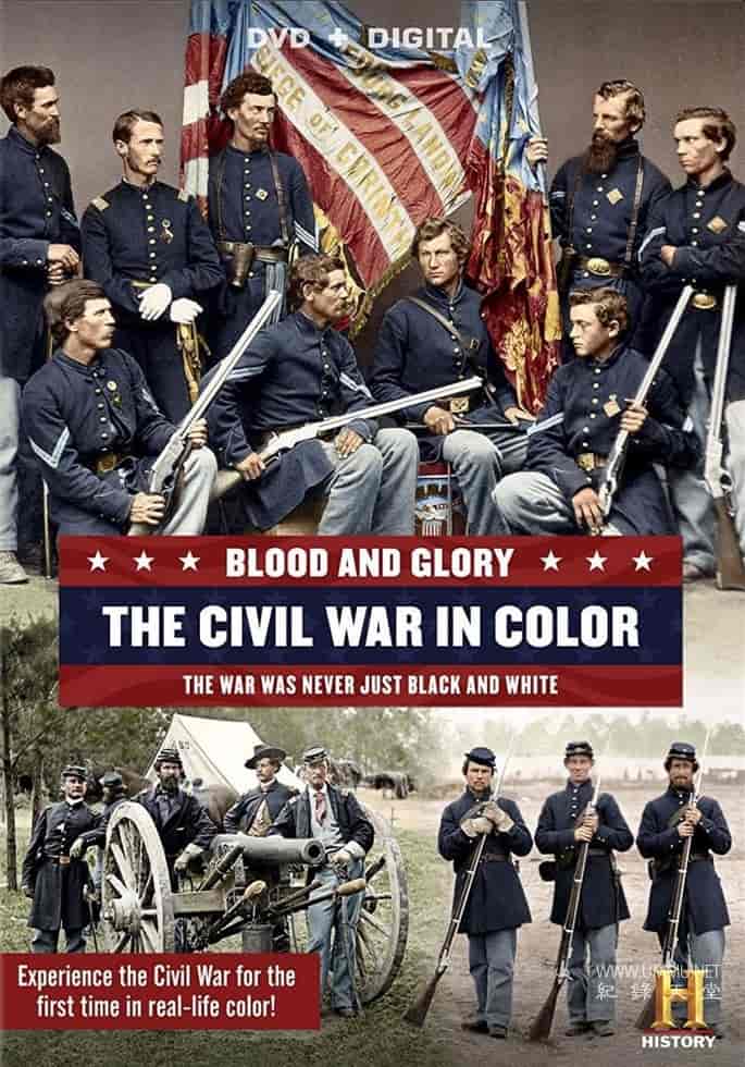鲜血与荣耀：彩色的南北战争 Blood and Glory: The Civil War in Color的海报
