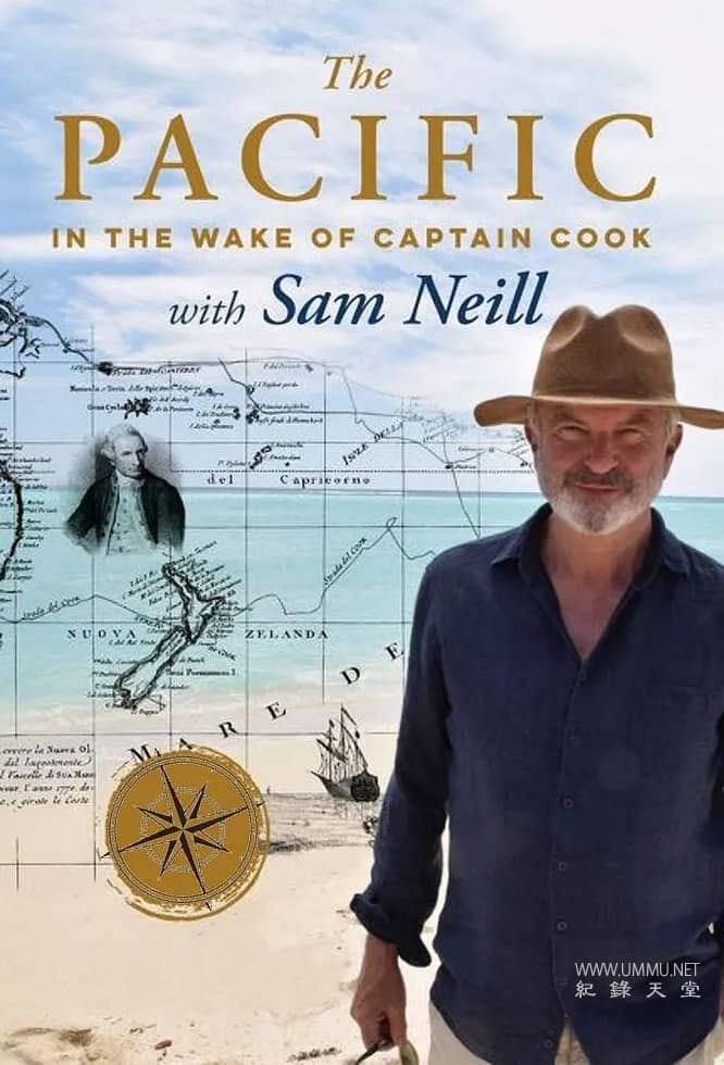太平洋:库克船长的追随者 The Pacific: In the Wake of Captain Cook with Sam Neill的海报