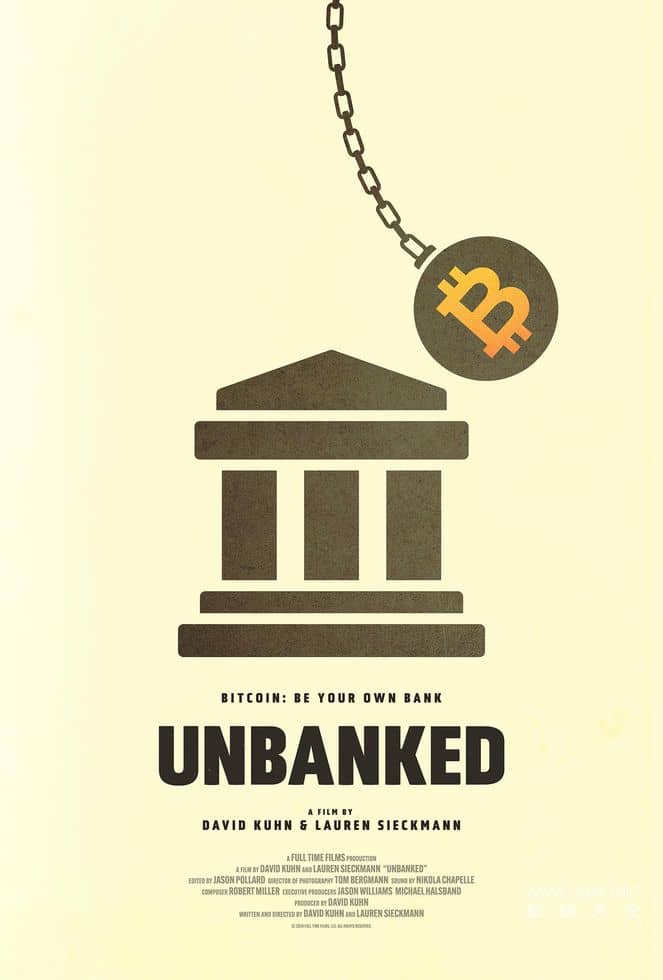 去银行化：比特币与金融革命 Unbanked的海报
