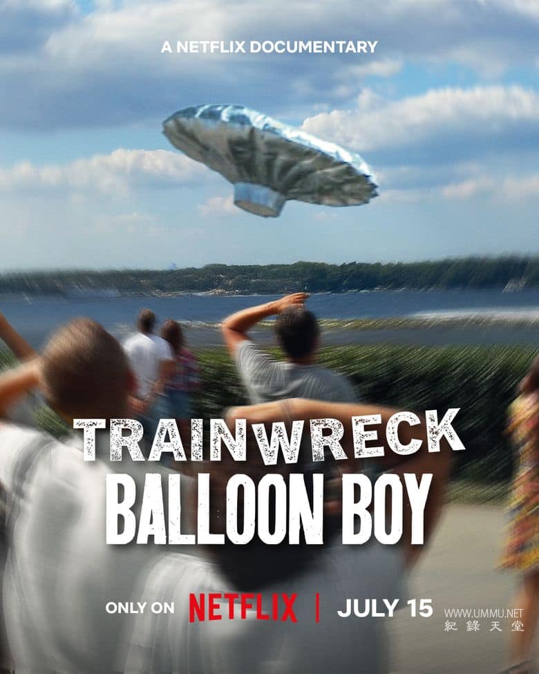 失控的闹剧：气球男孩事件 Trainwreck: Balloon Boy的海报