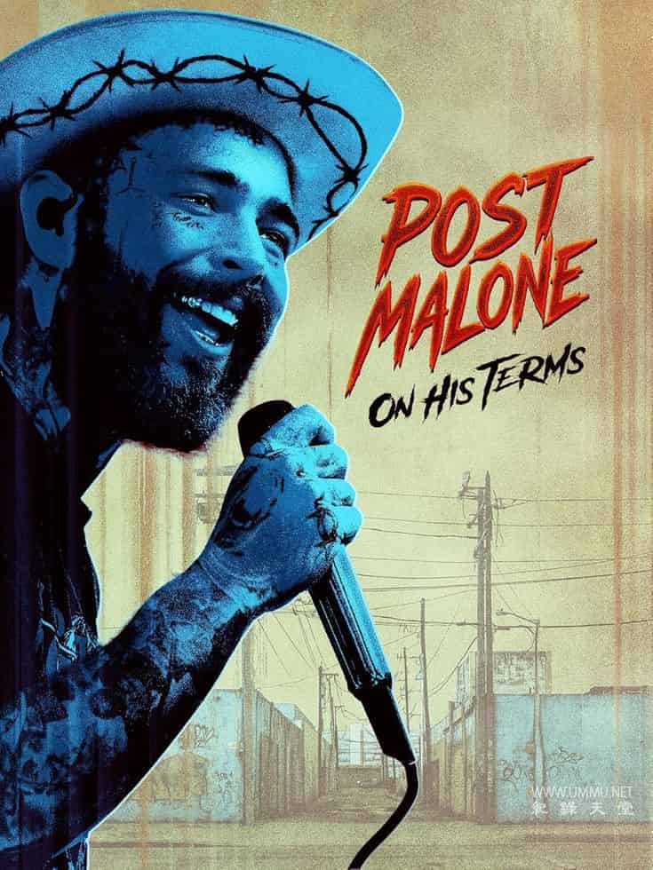 波斯.特马龙：按他自己的方式 Post Malone: On His Terms的海报