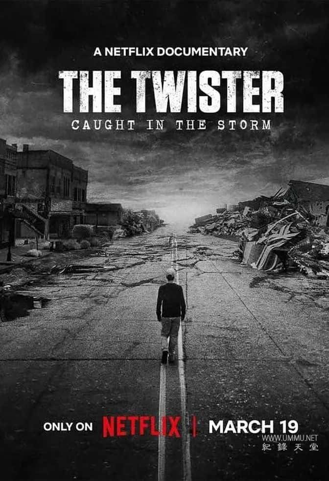 危城风暴：美国超级龙卷风灾难实录 The Twister: Caught in the Storm的海报