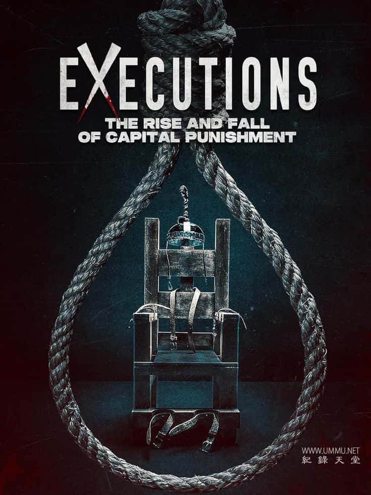 处决纪实：死刑的兴衰 Executions - The Rise and Fall of Capital Punishment的海报