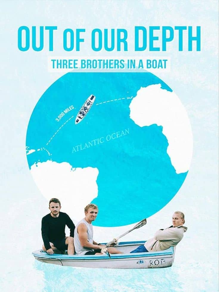 无畏之海：三兄弟的划艇冒险 Out of Our Depth: Three Brothers in a Boat的海报