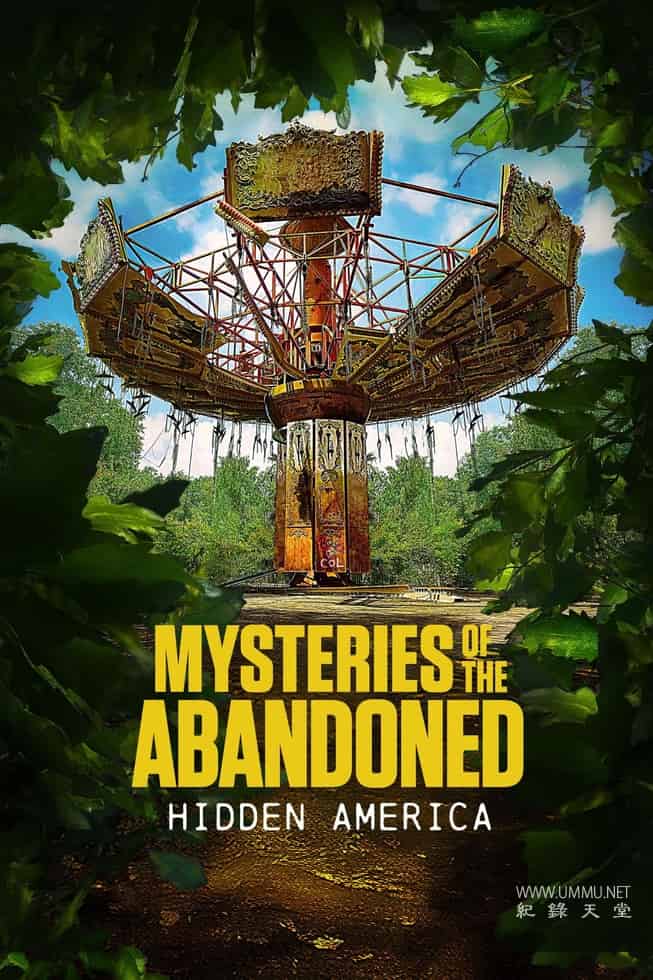 废弃建筑之谜：隐藏的美国 第4季全9集 Mysteries of the Abandoned: Hidden America的海报