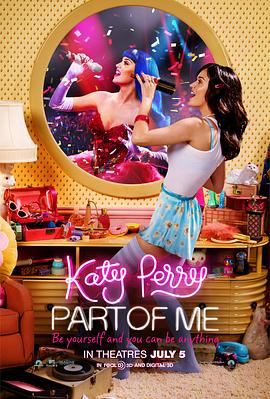 凯蒂·派瑞：这样的我 Katy Perry: Part of Me的海报